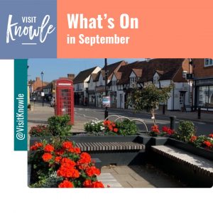 Copy saying Whats on in September with an image of gloriously red flower in a parklet in the foreground with a red telephone box and letter box in the background, and listed buildings along Knowle High Street